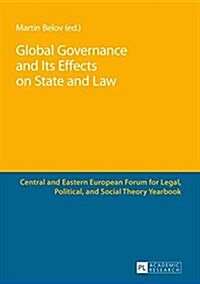 Global Governance and Its Effects on State and Law (Paperback)