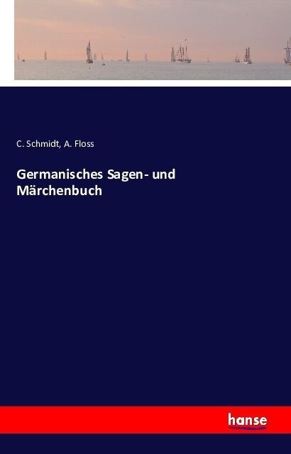 Germanisches Sagen- Und M?chenbuch (Paperback)