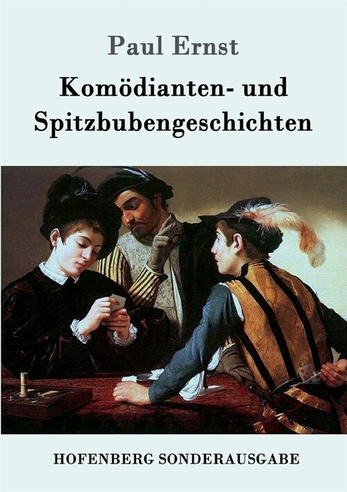Kom?ianten- Und Spitzbubengeschichten (Paperback)