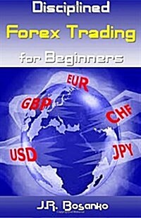 Disciplined Forex Trading for Beginners (Paperback)