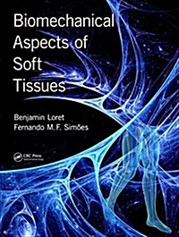 Biomechanical Aspects of Soft Tissues (Hardcover)
