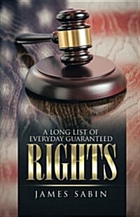 A Long List of Everyday Guaranteed Rights (Paperback)