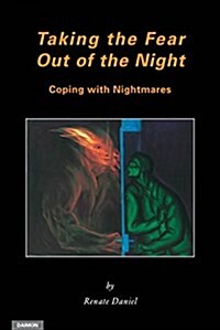 Taking the Fear Out of the Night: Coping with Nightmares (Paperback)