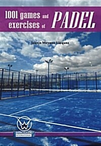 1001 Games and Exercises of Padel (Paperback)