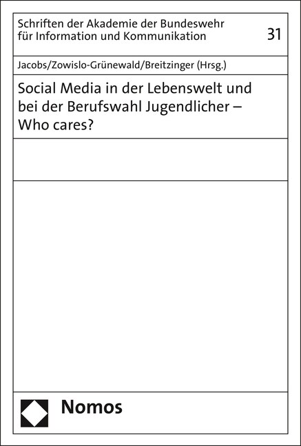 Social Media in Der Lebenswelt Und Bei Der Berufswahl Jugendlicher - Who Cares? (Paperback)