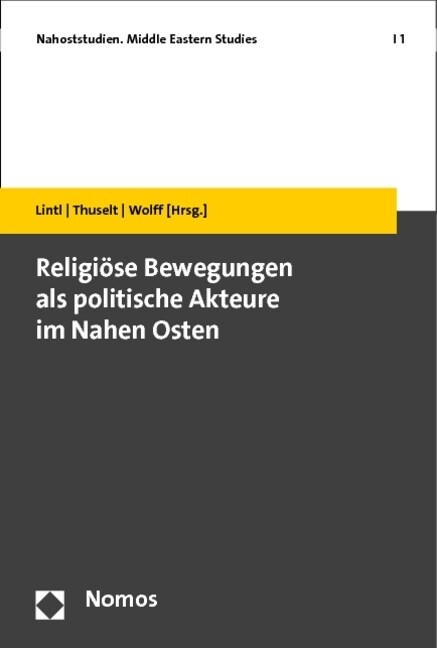 Religiose Bewegungen ALS Politische Akteure Im Nahen Osten (Paperback)