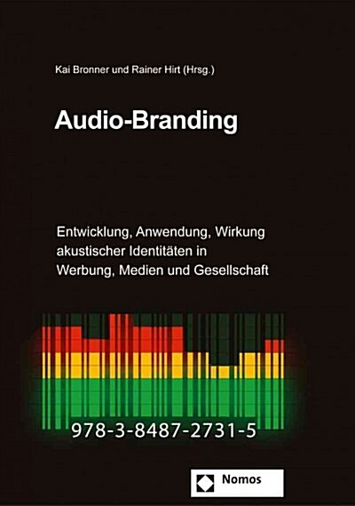 Audio-Branding: Entwicklung, Anwendung, Wirkung Akustischer Identitaten in Werbung, Medien Und Gesellschaft (Paperback, 3, 3., Aktualisier)