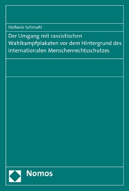 Der Umgang Mit Rassistischen Wahlkampfplakaten VOR Dem Hintergrund Des Internationalen Menschenrechtsschutzes (Paperback)