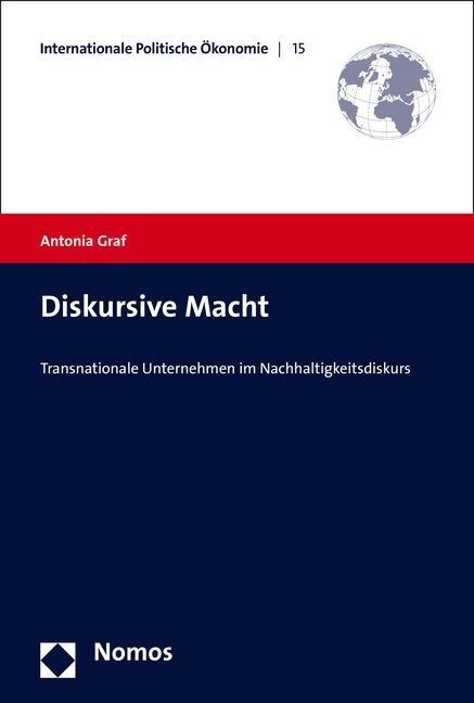 Diskursive Macht: Transnationale Unternehmen Im Nachhaltigkeitsdiskurs (Paperback)