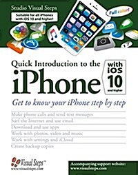 Quick Introduction to the iPad and iPhone: Get to Know the Most Important and New Options of Your iPad or iPhone with IOS 10 Step by Step (Paperback)