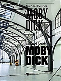 Michael Beutler: Moby Dick (Paperback)