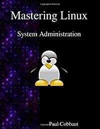 Mastering Linux - System Administration (Paperback)