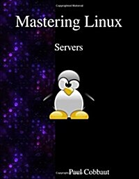 Mastering Linux - Servers (Paperback)