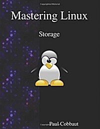 Mastering Linux - Storage (Paperback)