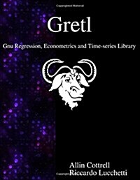 Gretl - Gnu Regression, Econometrics and Time-Series Library (Paperback)