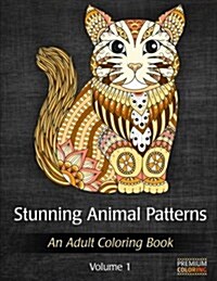 Stunning Animal Patterns: An Adult Coloring Book for Stress Relief and Relaxation (Paperback)