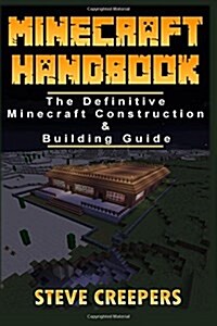 Minecraft Handbook: The Definitive Minecraft Construction & Building Guide (Paperback)