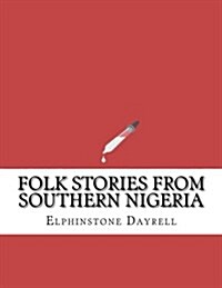 Folk Stories from Southern Nigeria (Paperback)