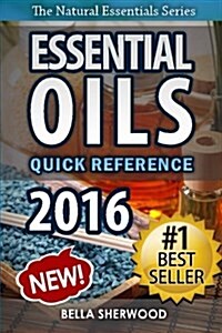 Essential Oils: Recipe Quick Reference: Aromatherapy Recipes for Home and Family (Paperback)