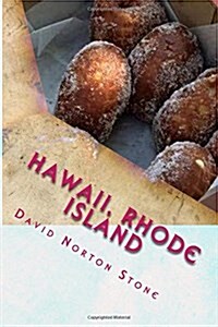 Hawaii, Rhode Island: 41 Surprising Connections Between the Aloha State and the Ocean State (Paperback)