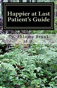 Happier at Last: Patients Guide (Paperback)