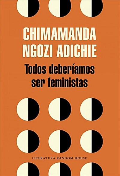 Todos Deber?mos Ser Feministas / We Should All Be Feminists (Paperback)