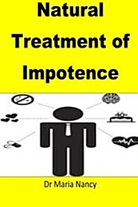 Natural Treatment of Impotence (Paperback)