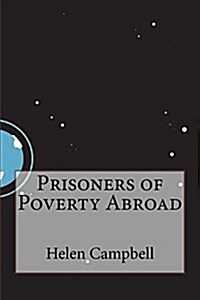 Prisoners of Poverty Abroad (Paperback)