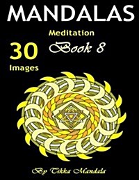 Mandalas Meditation: Mandalas Meditation Adult Coloring Book (Mosaic Coloring Books, Coloring Books Calm, Mandalas for Adults, Mandalas Pat (Paperback)