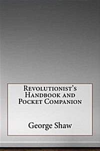 Revolutionists Handbook and Pocket Companion (Paperback)