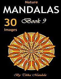 Nature Mandalas: Mandalas Nature Adult Coloring Book (Mosaic Coloring Books, Coloring Books Calm, Mandalas for Adults, Mandalas Pattern (Paperback)