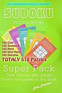 Sudoku Puzzle - Super Pack - 510 Games, One Game Per Page: My Favorite Puzzle Book - Sudoku - Super Pack - 510 Games with Solutions (Paperback)