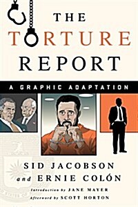 The Torture Report: A Graphic Adaptation (Paperback)