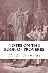 Notes on the Book of Proverbs (Paperback)