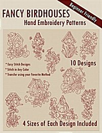Fancy Birdhouses Hand Embroidery Patterns (Paperback)