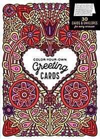 Color-Your-Own Greeting Cards: 30 Cards & Envelopes for Every Occasion (Novelty)