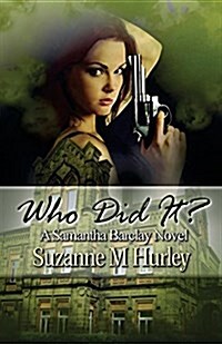 Who Did It?: A Samantha Barclay Novel (Paperback)