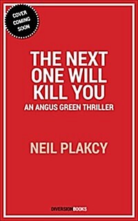 The Next One Will Kill You (Paperback)
