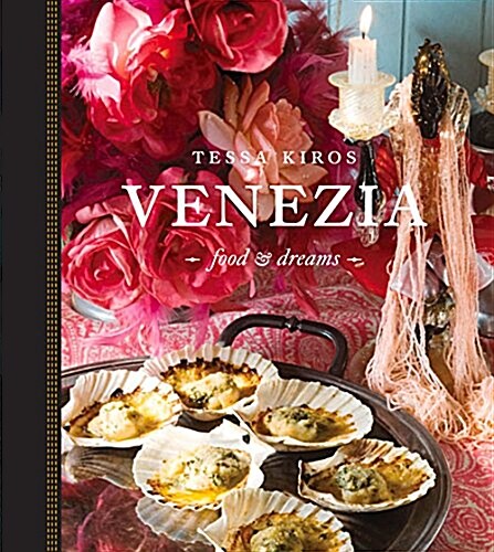 Venezia: Food & Dreams (Paperback)