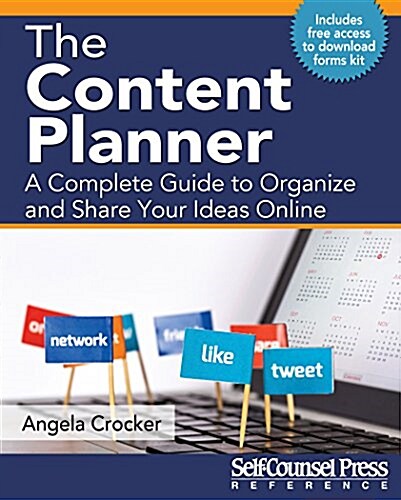 The Content Planner: A Complete Guide to Organize and Share Your Ideas Online (Paperback)