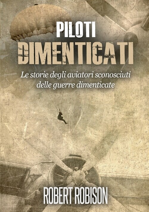 Piloti Dimenticati (Paperback, Abridged)