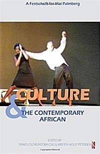 Culture & the Contemporary African: (A Festschrift for Mai Palmberg) (Paperback)