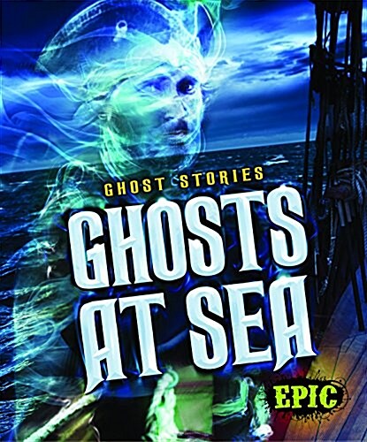 Ghosts at Sea (Library Binding)