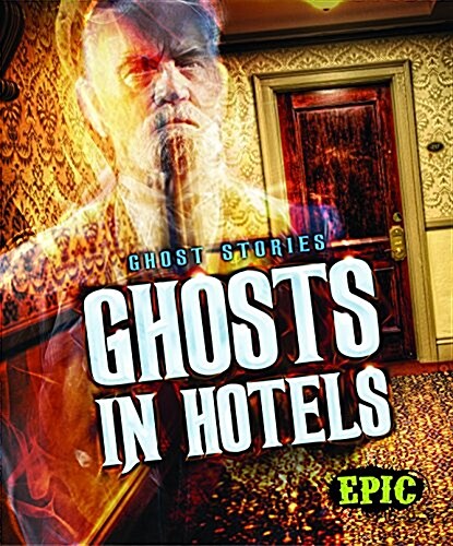 Ghosts in Hotels (Library Binding)