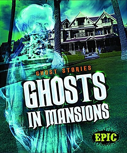 Ghosts in Mansions (Library Binding)