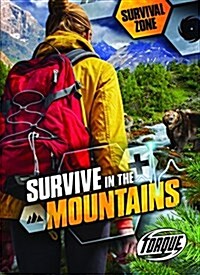 Survive in the Mountains (Library Binding)