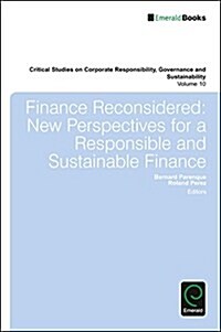 Finance Reconsidered : New Perspectives for a Responsible and Sustainable Finance (Hardcover)