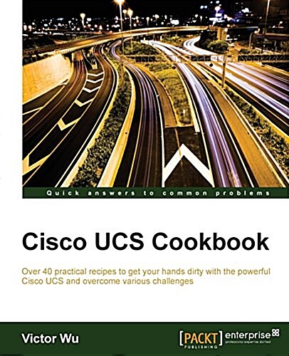 Cisco Ucs Cookbook (Paperback)