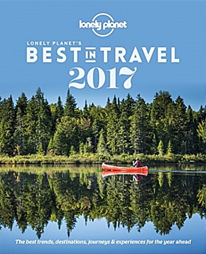 Lonely Planets Best in Travel 2017 (Paperback, 12)