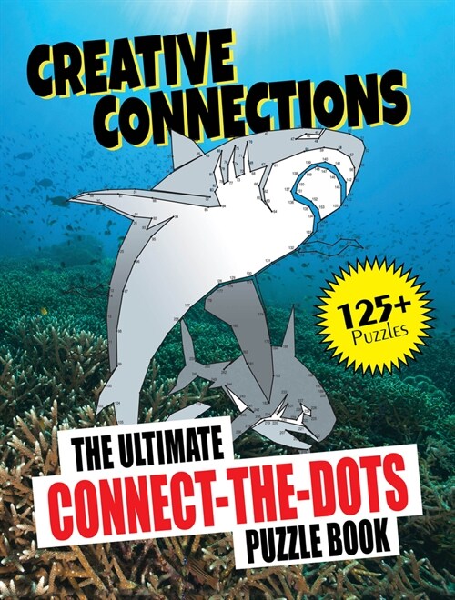 Creative Connections: The Ultimate Connect-The-Dots Puzzle Book (Paperback)